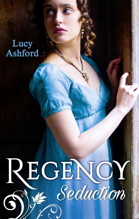 A Regency Seduction .